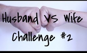 Husband VS Wife Challenge #2