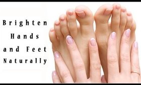 Brighten Hands and Feet Naturally