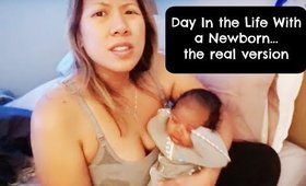 Day in the Life with A Newborn - The Real Non-Glamorous Version