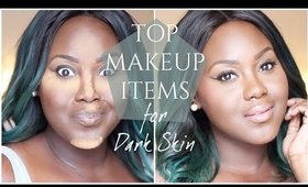 TOP MUST HAVE MAKEUP/BEAUTY PRODUCTS FOR DARK SKIN