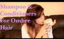 Shampoo & Conditioners For Ombre Hair | elliewoods