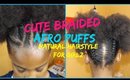 Natural Hair Cute Braided Afro Puffs for Girls  || Vicariously Me