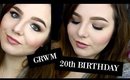 GRWM | 20TH BIRTHDAY!!!