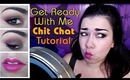 GRWM Chit Chat Tutorial (Why I'm so shy and Oldschool Youtubers I love)