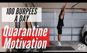 DAY 29 OF QUARANTINE - 100 BURPEES A DAY!