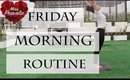 Venus *Friday* Morning routine