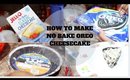 HOW TO MAKE NO BAKE OREO CHEESECAKE|EASY SIMPLE DESSERT