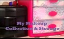 ♡ My Makeup Collection & Storage (2013) ♡