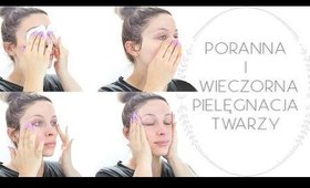 • Moja poranna i wieczorna pielęgnacja twarzy || KATOSU •