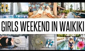GIRLS WEEKEND IN WAIKIKI: THE LAYLOW, AUTOGRAPH COLLECTION