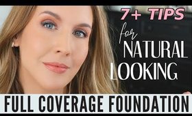 How To Apply Full Coverage Foundation that Looks NATURAL