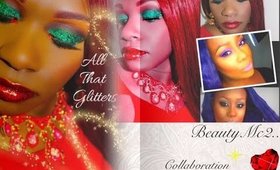 All That Glitters Collab w/BeautyMC2