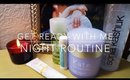 Get Ready With Me | Night Routine