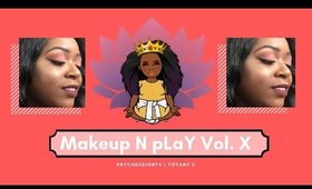 Makeup N pLaY Vol. X | Tiffany E