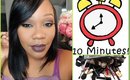HOW TO  DO YOUR MAKEUP IN 10MINS