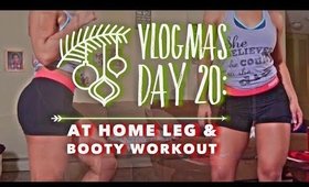 VLOGMAS DAY 20: Build Your LEGS & BOOTY AT HOME Workout