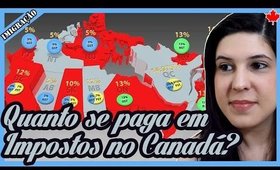 Quanto se paga em IMPOSTOS no CANADÁ? Vale a pena?