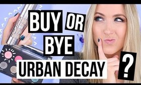 BUY OR BYE: URBAN DECAY || What Worked & What DIDN'T