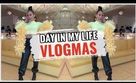 DAY IN MY INFLUENCER LIFE | VLOGMAS DAY 8