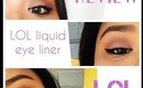 LOL liquid eye liner REVIEW and First Impression