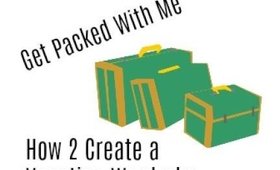 Get Packed With Me: How to Build a Vacation Wardrobe