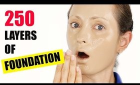 250 LAYERS OF FOUNDATION !!!