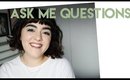 ASK ME QUESTIONS | Laura Neuzeth