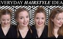 EASY EVERYDAY HAIRSTYLE IDEAS