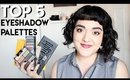 Top 5 Eyeshadow Palettes | Laura Neuzeth