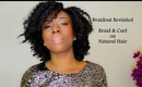 Braidout Revisited| Fluffy Braid and Curl on 4B/4C Hair #Naturalhair