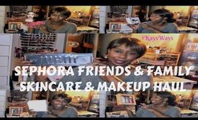 SEPHORA FRIENDS AND FAMILY SKINCARE & MAKEUP HAUL + VIB SALE INFO | Kay's Ways