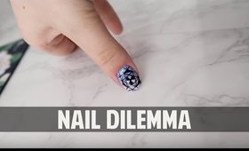 NAIL DILEMMA - vlog