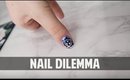 NAIL DILEMMA - vlog