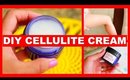 DIY ANTI-CELLULITE CREAM!  GET RID OF CELLULITE!