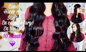 Como Hacer Rizos Sueltos en Cabello Largo en tan solo 10 Minutos||StyleByGabyA