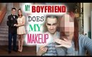 My Boyfriend Does My Makeup TAG | Get To Know Us
