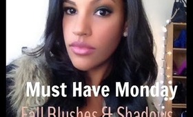 Must Have Monday: Fall Eyeshadows and Blushes + Bloopers