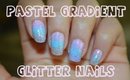 Pastel Gradient Glitter Nails ♡ l Cyexquisite