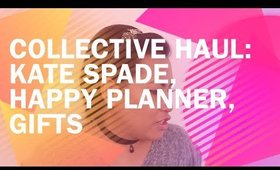 Collective Haul: Hobby Lobby, Michaels, Kate Spade, Happy Planner, Gifts