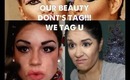 OUR beauty don'ts tag !!! WE TAG U