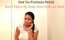 ♡ How to: FishTail Braid | How I Style Damp Hair (HEATLESS HAIRSTYLE) ♡