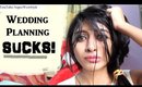 BrideZilla Episode 2 - Wedding Planning SUCKS!!