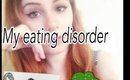 My eating disorder
