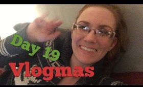 Bad day!!! VLOGMAS Day 19