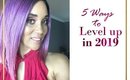 5 Ways to Level Up in 2019|Motivation|Laketta Willis
