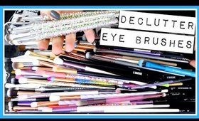 Getting Rid of 85 Eye Makeup Brushes! Declutter With Me!