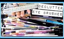 Getting Rid of 85 Eye Makeup Brushes! Declutter With Me!