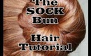 The Sock Bun - Hair Tutorial (And not a doughnut in sight!)
