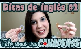 DICAS de INGLÊS: Expressões Canadenses #2