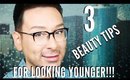 3 TIPS for looking Youthful and taking 10 YEARS OFF | mathias4makeup